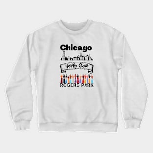 Rogers Park Chicago 2 Crewneck Sweatshirt